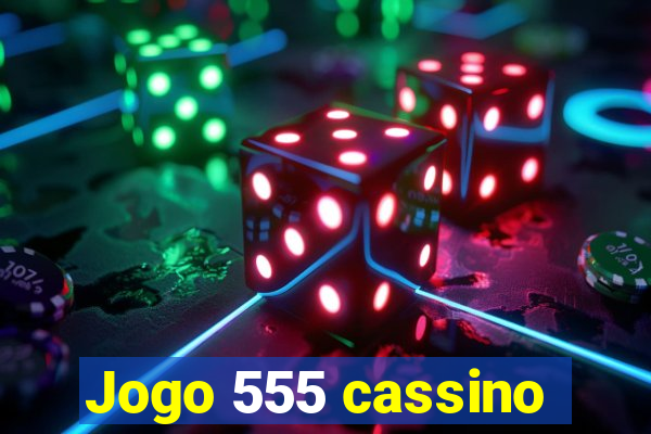 Jogo 555 cassino